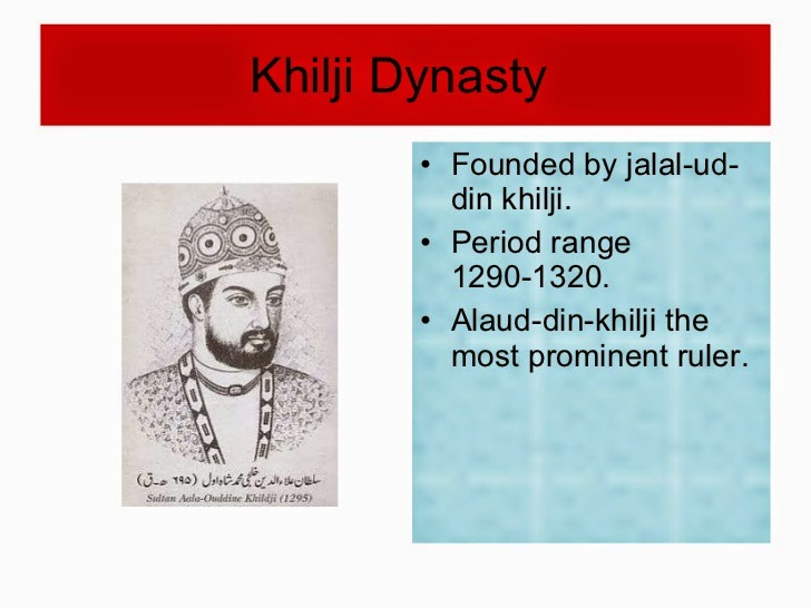 2.THE KHILJI  DYNASTY  (AD 1290-1320)